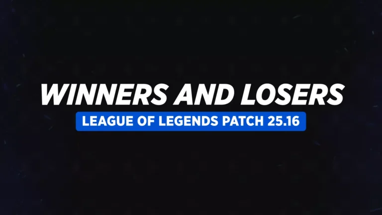 Переможці та Програвші у патчі 25.16 гри League of Legends